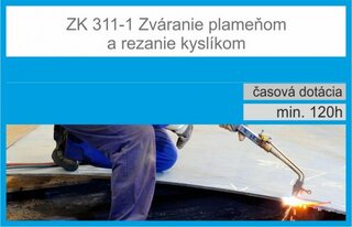 Zváranie plameňom a rezanie kyslíkom