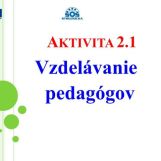 Aktivity pedagógov projektu "Moderné vzdelávanie - úspešní absolventi"