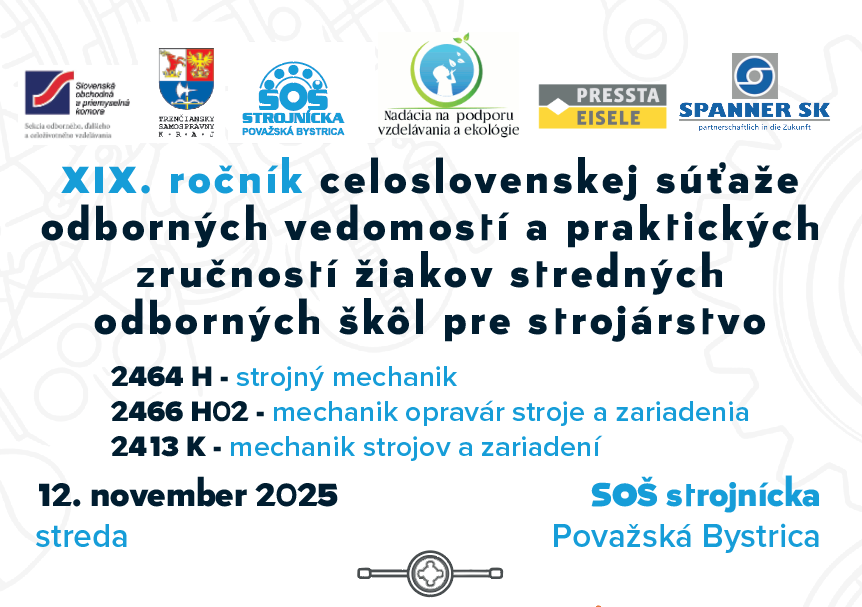 XIX. ročník celoslovenskej sútaže odborných vedomostí a praktických zručností žiakov stredných odborných škôl pre strojárstvo